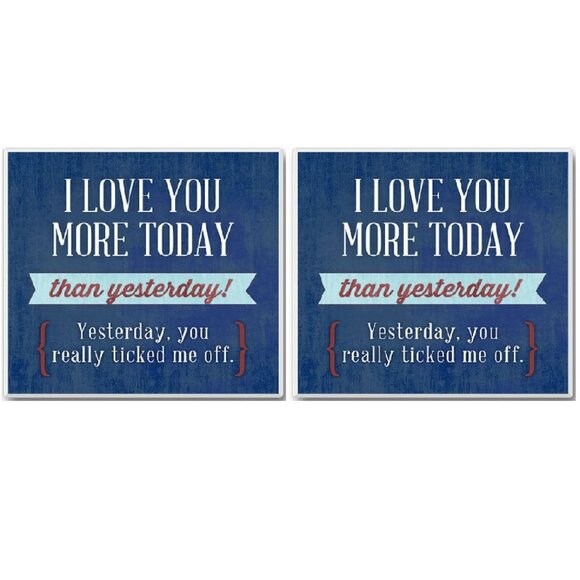 Set of 2 "I Love you More Today than Yesterday,.Ticked me Off" Ceramic Coasters - Picture 1 of 2